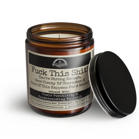 F**K This Sh*t You're Strong Enough A Reason 9oz Mental Health Candle Malicious Women Co